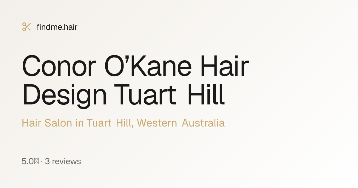 Conor O’Kane Hair Design Tuart Hill — Tuart Hill | findme.hair