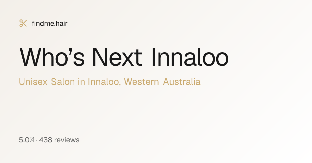 Who’s Next Innaloo — Innaloo, WA | findme.hair